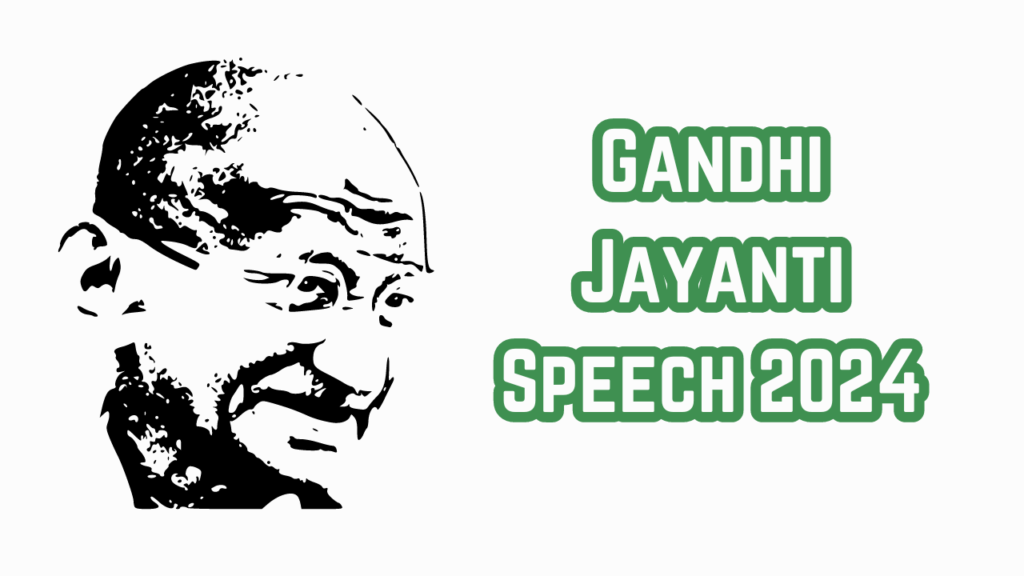 Gandhi Jayanti Speech 2024