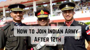 How to Join Indian Army After 12th