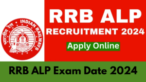 RRB ALP Exam Date 2024 Out for CBT 1, Admit Card Dates 2024 RRB ALP Exam Date